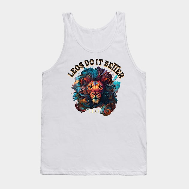 leos zodiac do it better Tank Top by 007KathMeow